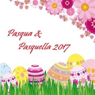 Pasqua & Pasquetta 2017